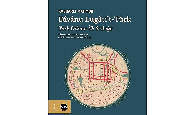 Türk dilinin ilk sözlüğü “Dîvânu Lugâti’t-Türk” yeniden okurla buluşuyor