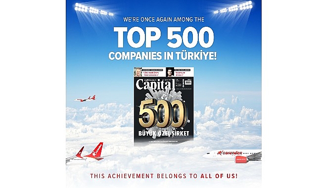 Corendon Airlines, “Capital 500” listesinde yükselmeye devam ediyor