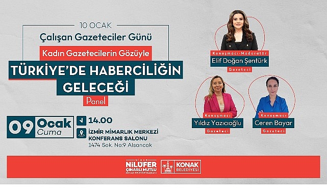 ‘Türkiye’de Haberciliğin Geleceği’ Konak’ta konuşulacak